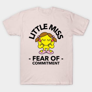 little miss fear of commitment T-Shirt